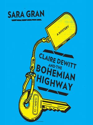 cover image of Claire DeWitt and the Bohemian Highway